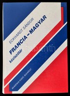 Eckhardt Sándor: Francia-magyar Kéziszótár. Bp., 1991, Akadémiai. Kartonált Papírkötésben, Jó állapotban. - Unclassified