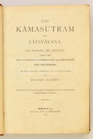 Das Kamasutram Des Vatsayana. Die Indische Ars Amatoria Nebst Dem Vollständigen KOmmentare (Jayamangala) Des Yasodhara.  - Ohne Zuordnung