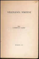 Gárdonyi Lajos: Véletlenül Történt. Bp.,1942, May János Nyomdai M?intézet Rt. Kiadói Félvászon-kötés, Kopott Borítóval.  - Ohne Zuordnung