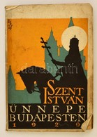 Szent István ünnepe Budapesten. Emlékkönyv Az 1929. évre. Szerk.: Ilosvai Hugó. Bp., 1929, Általános Nyomda Könyv- és La - Unclassified