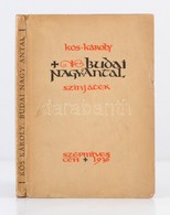 Kós Károly: Budai Nagy Antal. Kolozsvár, 1936, Erdélyi Szépmíves Céh. Kiadói Papírborítóban, Kissé Szakadozott Borítóval - Unclassified