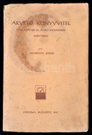 Nyárády József: Árvet? Könyvvitel. Táblázatos és átíró Módszerek Keretében. Bp., 1941, Officina. Második Kiadás. Kiadói  - Zonder Classificatie