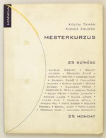 Koncz Zsuzsa Koltai Támás: Mesterkurzus (25 Színész 25 Mondat) Bp., 2003. Hanga - Non Classificati