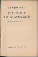 Szabó Pál: Macska Az Asztalon. Bp.,1946,Misztótfalusi,(F?iskolai Könyvnyomda-ny., Pápa), 55 P. Kiadói Illusztrált Papírk - Ohne Zuordnung