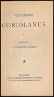 Plutarchos: Coriolanus. Fordította: Dr. Kacskovics Kálmán. Magyar Könyvtár 346. Bp.,(1900), Lampel R. (Wodianer F. és Fi - Zonder Classificatie