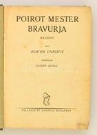 Christie, Agatha: Poirot Mester Bravurja. Regény. Ford. Zigány Árpád. Bp., é.n. Palladis. Félvászon Kötésben. - Zonder Classificatie