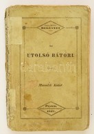 Jósika Miklós: Az Utolsó Bátori. Regény. Második Rész. Pest, 1837. Heckenast. Kiadói Papírkötésben - Zonder Classificatie