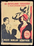 E. Philips Oppenheim: Az ártatlanok Társasága. Pesti Hírlap Könyvek 136. Bp.,1930, Pesti Hírlap, (Légrády-Testvérek.)
 K - Non Classificati