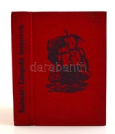 Kalmár Gusztáv: Lángoló Tengerek. Bp., é. N., Magyar Könyvbarátok (Könyvbarátok Kis Könyve). Vászonkötésben, Jó állapotb - Zonder Classificatie