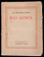 Ifj. Zulawski Andor: Irás Adyról Budapest, [1922?] Renaissance (Korvin Testvérek Ny.) 160 P. Kiadói Papírkötésben. F?zés - Zonder Classificatie