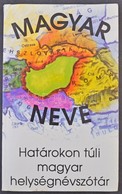 Magyar Neve? - Határokon Túli Magyar Helységnévszótár. Arany Lapok 1990. 267 Old. Képeslapgy?jt?knek Hasznos Könyv! /  H - Ohne Zuordnung