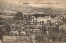 T2/T3 Algyógy, Geoagiu; EMKE Székely Földmívesiskola / Agricultural School (kopott Sarkak / Worn Corners) - Non Classificati