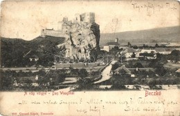 * T3 1901 Beckó, Beczkó, Beckov; Vág-völgye, Várrom. Gansel Lipót 200. / Castle Ruin In The Vah Valley (fl) - Unclassified