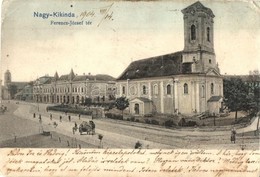 T3 1902 Nagykikinda, Kikinda; Ferenc József Tér, Templom / Square, Church (fl) - Zonder Classificatie