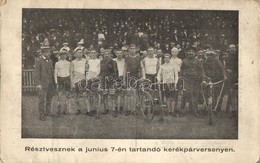 ** T3 Résztvesznek A Június 7-én Tartandó Kerékpárversenyen. A F?városi Kerékpár Egylet Június Hó 7-én, Vasárnap Délután - Zonder Classificatie