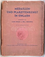 Huszár Lajos - Procopius Béla: Medaillen- Und Plakettenkunst In Ungarn (Magyarországi Érem-és Plakettm?vészet). Budapest - Zonder Classificatie