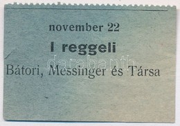 ~1920-1930. 'Bártori, Messinger és Társa - 1 Reggeli November 2' Utalvány T:III - Non Classificati