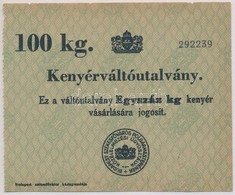 ~1930-1940. 'Kenyérváltóutalvány' 100kg Kenyérr?l T:II,II- T?ly. - Unclassified