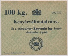 ~1930-1940. 'Kenyérváltóutalvány' 100kg Kenyérr?l T:II,II- T?ly. - Non Classificati