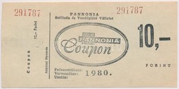 1980. 'Pannonia Coupon - Pannonia Szálloda és Vendéglátó Vállalat' Utalvány 10Ft értékben T:I- - Zonder Classificatie