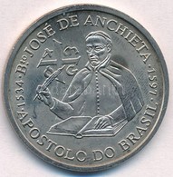 Portugália 1997. 200E Cu-Ni 'Jose De Anchieta' T:1-
Portugal 1997. 200 Escudos Cu-Ni 'Jose De Anchieta' C:AU
Krause KM#6 - Unclassified