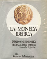 945 La Moneda Ibérica. 1980. Autor: Antonio M. De Guadán. - Altri & Non Classificati