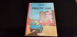 Livre BD Les Aventures De TINTIN Et Milou OBJECTIF LUNE 1953 CASTERMAN Tournai Paris  HERGE Fusée Avion Automobile JEEP - Hergé