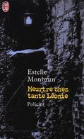 MEURTRE CHEZ TANTE LEONIE  °°° ESTELLE MONBRUN - J'ai Lu