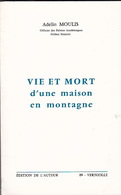 Vie Et Mort D'une Maison En Montagne Par Adelin Moulis, Verniolle, Ariège. - Midi-Pyrénées