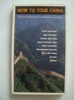 HOW TO TOUR CHINA. NEWEST COMPREHENSIVE GUIDEBOOK OF CHINA - CYPRESS BOOK / XINHUA  PUBL. HOUSE, 1986. - Asien