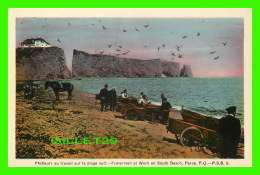 PERCÉ, QUÉBEC - PÊCHEURS AU TRAVAIL SUR LA PLAGE SUD - FISHERMEN AT WORK ON SOUTH BEACH - P.S.B. - H. V. HENDERSON - - Percé