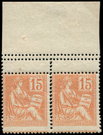 ** VARIETES - 117   Mouchon, 15c. Orange, PAIRE Haut De Feuille, DOUBLE Piquage Sur Les Timbres, TRIPLE Piquage Sur Le B - Unused Stamps