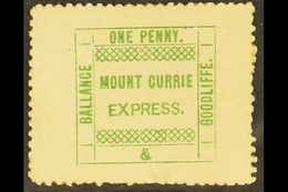 EAST GRIQUALAND - MOUNT CURRIE EXPRESS 1d Green , Ballance And Goodliffe Courier Post Stamp, Very Fine Mint Og. Extremel - Unclassified