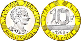 577 10 Francs, 1989, Montesquieu, Ring: Gold/Silber/Kupfer, Zentrum: Gold/Palladium/Silber, Fb. 610, Kl. Fleck, PP.  PP - Altri & Non Classificati