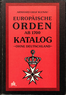 1347 Graf Klenau, Arnhard, Europäische Orden Ab 1700 Katalog Ohne Deutschland, Graf Klenau Verlag GmbH Rosenheim 1978, G - Altri & Non Classificati