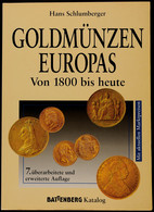 1348 H. Schlumberger, 'Goldmünzen Europas. Von 1800 Bis Heute', 7. Auflage München 1997 (1245 Seiten, Unzählige Abbildun - Sonstige & Ohne Zuordnung