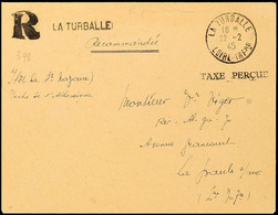 7209 "TAXE PERCUE" Auf Markenlosem R-Brief Von "LA TURBALLE 22.2.45" Nach La Baule Mit Ankunftsstempel, Geprüft Tust BPP - Autres & Non Classés