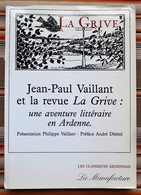 08 " LA GRIVE " Une Aventure Litteraire En Ardenne JEAN PAUL VAILLANT + Carte S E A - Champagne - Ardenne