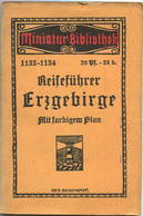 Miniatur-Bibliothek Nr. 1133-1134 - Reiseführer Erzgebirge Mit Farbigem Plan - 8cm X 12cm - 62 Seiten Ca. 1910 - Verlag - Andere & Zonder Classificatie