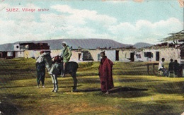 Delcampe - SUEZ VILLAGE ARABE (CARTE COLORISEE) - Sues