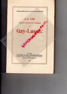 87- SAINT LEONARD DE NOBLAT-LIMOGES- VIE EMOUVANTE NOBLE GAY LUSSAC- EDMOND BLANC  LEON DELHOUME- GAUTHIER VILLARS PARIS - Limousin