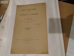 LES VOLCANS A Propos De La Catastrophe De La Martinique  Par L. COLLOT  1903 - Outre-Mer
