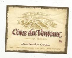 étiquette , CÔTES DU VENTOUX , Cave De Vaison Et Du Haut Comtat ,Vaucluse ,75 Cl - Côtes Du Ventoux