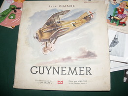 AVIATION : GUYNEMER PAR RENE CHAMBE , ILLUSTRE PAR GEO HAM - Flugzeuge