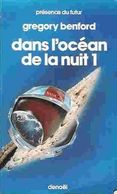 DANS L'OCEAN DE LA NUIT 1 °°°°° GREGORY BENFORD - Denoël