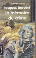 LA MEMOIRE DU CRIME  °°°° JACQUES BARBERI - Denoël