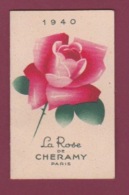 250618 -  CALENDRIER Petit Format 1940 LA ROSE DE CHERAMY Paris - Carte Parfumée Parfum Beauté - Anciennes (jusque 1960)