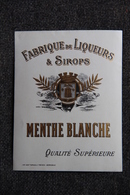 MENTHE BLANCHE - Fabrique De Liqueurs Et Sirops. - Andere & Zonder Classificatie