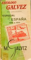 Bibliografía. 1950. CATALOGO GALVEZ DEL CENTENARIO ESPECIAL DE ESPAÑA 1850 A 1950. Miguel Gálvez. Madrid, 1950. (volumen - Otros & Sin Clasificación