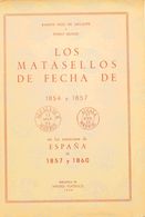 Bibliografía. 1954. LOS MATASELLOS DE FECHA DE 1854 Y 1857 EN LAS EMISIONES DE ESPAÑA DE 1857 Y 1860. Ramón Ruiz De Arca - Altri & Non Classificati